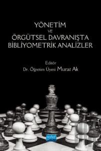 Yönetim ve Örgütsel Davranışta Bibliyometrik Analizler