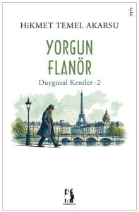 Yorgun Flanör - Duygusal Kentler 2
