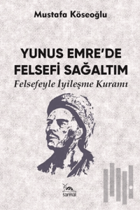 Yunus Emre’de Felsefi Sağaltım