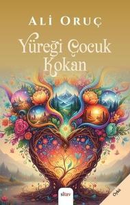 Yüreği Çocuk Kokan