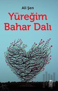 Yüreğim Bahar Dalı