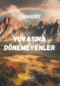 Yuvasına Dönemeyenler