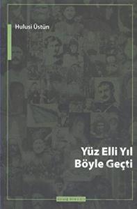 Yüz Elli Yıl Böyle Geçti - Çerkes Öyküleri