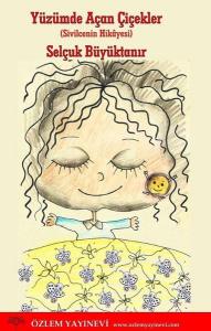 Yüzümde Açan Çiçekler - Sivilcenin Hikayesi