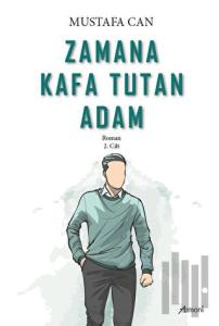 Zamana Kafa Tutan Adam
