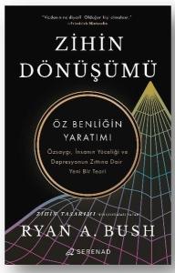 Zihin Dönüşümü - Öz Benliğin Yaratımı