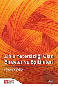 Zihin Yetersizliği Olan Bireyler ve Eğitimleri