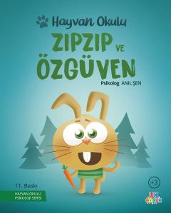 ZıpZıp ve Özgüven - Hayvan Okulu Serisi