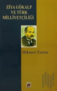 Ziya Gökalp ve Türk Milliyetçiliği
