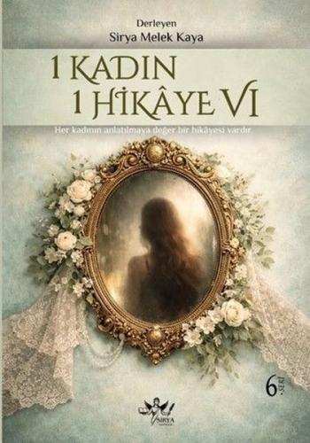 1 Kadın 1 Hikaye - 6 | Kitap Ambarı