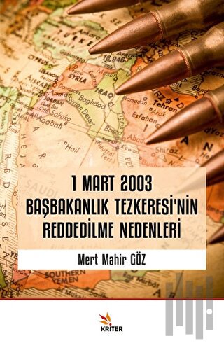 1 Mart 2003 Başbakanlık Tezkeresi’nin Reddedilme Nedenleri