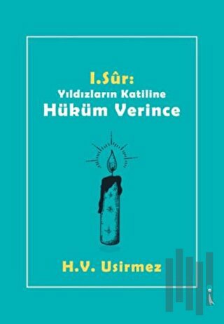 1. Sur: Yıldızların Katiline Hüküm Verince