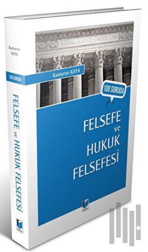 100 Soruda Felsefe ve Hukuk Felsefesi | Kitap Ambarı