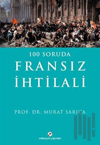 100 Soruda Fransız İhtilali