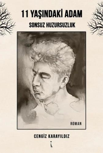 11 Yaşındaki Adam - Sonsuz Huzursuzluk