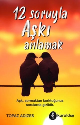12 Soruyla Aşkı Anlamak
