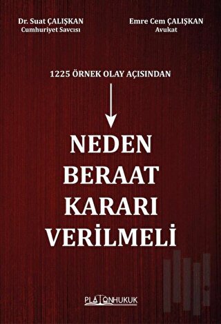 1225 Örnek Olay Açısından Neden Beraat Kararı Verilmeli