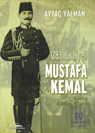 1283 Harbiyeli Mustafa Kemal