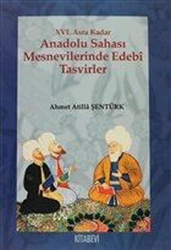 16.Asra Kadar Anadolu Sahası Mesnevilerinde Edebi Tasvirler