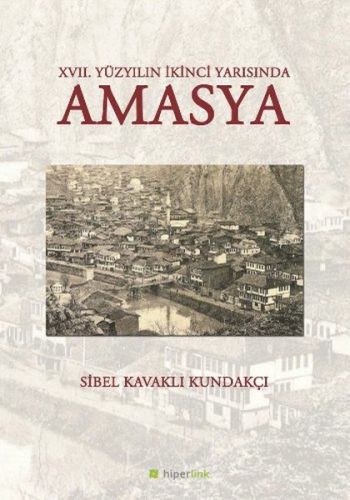 17. Yüzyılın İkinci Yarısında Amasya | Kitap Ambarı
