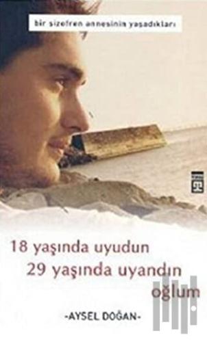 18 Yaşında Uyudun 29 Yaşında Uyandın Oğlum