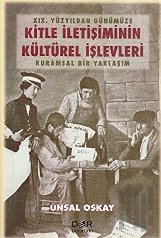 19. Yüzyıldan Günümüze Kitle İletişimin Kültürel İşlevleri | Kitap Amb
