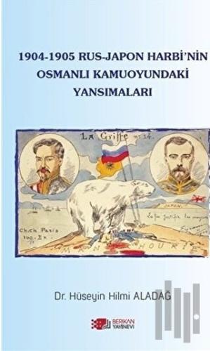 1904-1905 Rus - Japon Harbi'nin Osmanlı Kamuoyundaki Yansımaları