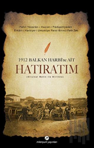 1912 Balkan Harbi’ne Ait Hatıratım