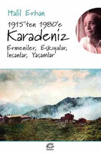 1915'ten 1980'e Karadeniz  Ermeniler, Eşkıyalar, İnsanlar, Yaşamlar