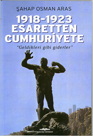 1918-1923 Esaretten Cumhuriyete
