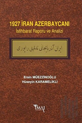 1927 İran Azerbaycanı İstihbarat Raporu ve Analizi