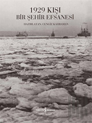 1929 Kışı Bir Şehir Efsanesi (Ciltli)