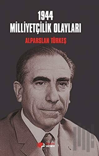 1944 Milliyetçilik Olayları