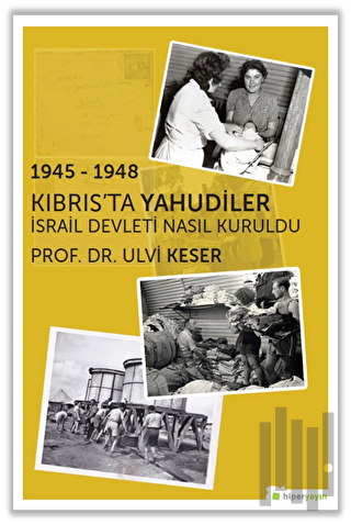 1945 - 1948 Kıbrıs’ta Yahudiler | Kitap Ambarı