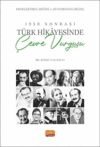 1950 Sonrası Türk Hikayesinde Çevre Vurgusu - Ekoeleştirel Değini ve Duyumsayıcı Bilinç