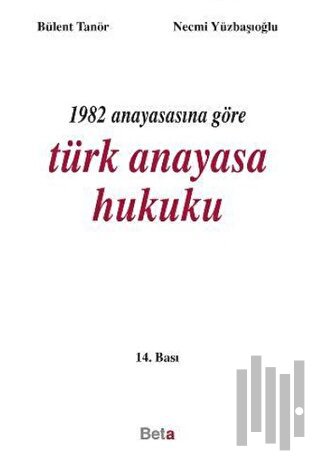 1982 Anayasasına Göre Türk Anayasa Hukuku