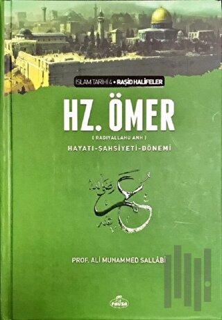 2. Halife Hz. Ömer (ra) - Hayatı, Şahsiyeti ve Dönemi