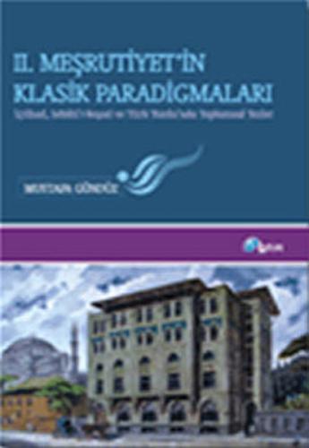 2. Meşrutiyet'in Klasik Paradigmaları
