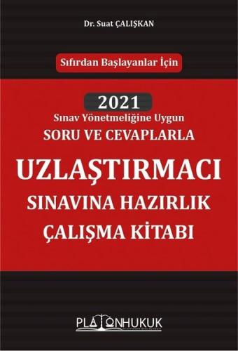 2021 Uzlaştırmacı Sınavına Hazırlık Çalışma Kitabı