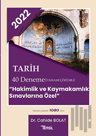 2022 Tarih 40 Deneme Tamamı Çözümlü - Hakimlik ve Kaymakamlık Sınavlarına Özel