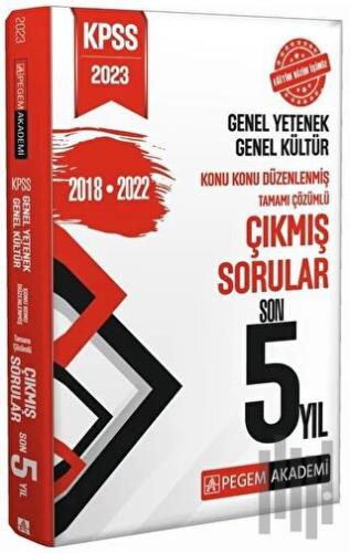 2023 KPSS Genel Yetenek Genel Kültür Konu Konu Düzenlenmiş Tamamı Çözümlü Çıkmış Sorular Son 5 Sınav