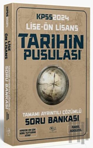 2024 KPSS Lise Ön Lisans Tarihin Pusulası Soru Bankası Çözümlü