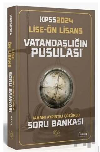 2024 KPSS Lise Ön Lisans Vatandaşlık Vatandaşlığın Pusulası Soru Bankası Çözümlü