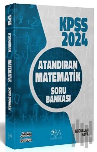 2024 KPSS Matematik Atandıran Soru Bankası Çözümlü