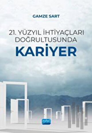 21. Yüzyıl İhtiyaçları Doğrultusunda Kariyer | Kitap Ambarı