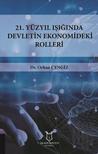 21.Yüzyıl Işığında Devletin Ekonomideki Rolleri