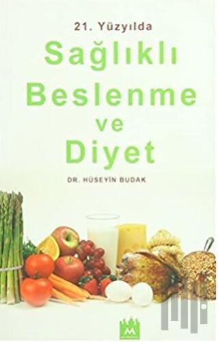 21. Yüzyılda Sağlıklı Beslenme ve Diyet