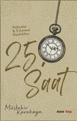 25.Saat - Hatıralar & İstanbul Günlükleri