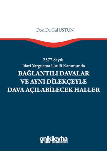 2577 Sayılı İdari Yargılama Usulü Kanununda Bağlantılı Davalar ve Aynı