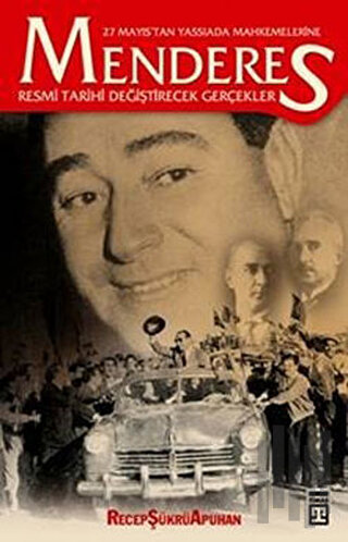 27 Mayıs’tan Yassıada Mahkemelerine Menderes